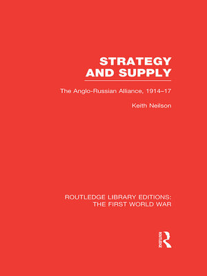 cover image of Strategy and Supply (RLE the First World War)